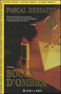 Bocca d'ombra - Pascal Dessaint - copertina