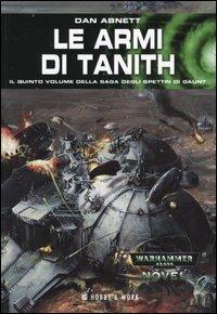 Le armi di Tanith. Gli spettri di Gaunt. Vol. 5 - Dan Abnett - copertina