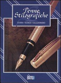 Penne stilografiche. Storia, tecnica, collezionismo - Libro - Hobby & Work  Publishing - | IBS