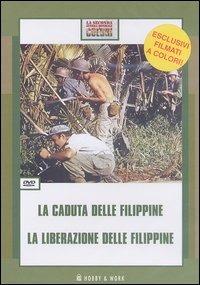 La caduta delle Filippine-La liberazione delle Filippine. DVD - copertina