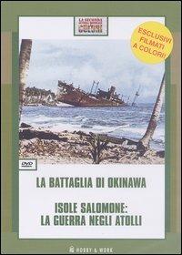 La battaglia di Okinawa-Isole Salomone: la guerra negli atolli. DVD - copertina