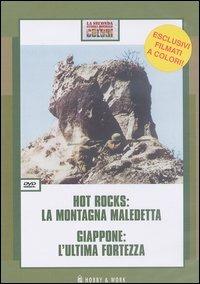 Hot rocks: la montagna maledetta-Giappone: l'ultima fortezza. DVD - copertina