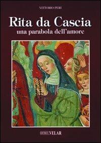 Rita da Cascia. Una parabola dell'amore - Vittorio Peri - copertina