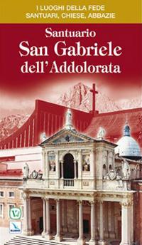 Santuario San Gabriele dell'Addolorata - Vincenzo Fabri,Pierluigi Di Eugenio,Gabriele Cingolani - copertina