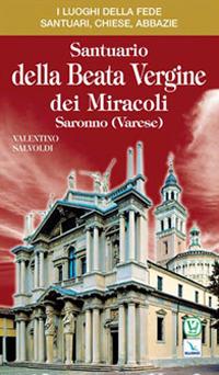 Santuario della Beata Vergine dei Miracoli. Saronno (Varese) - Valentino Salvoldi - copertina