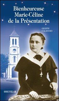 Bienheureuse Marie-Celine de la Présentation - Gianni Califano - copertina