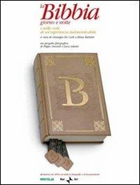 La Bibbia giorno e notte. I mille volti di un'esperienza indimenticabile. Ediz. illustrata. Con DVD - copertina