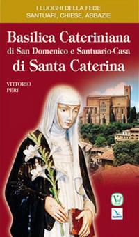 Basilica cateriniana di San Domenico e santuario casa di santa Caterina - Vittorio Peri - copertina