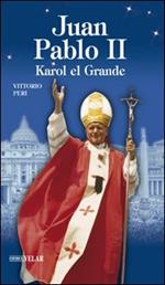 Juan Pablo II. Karol el Grande