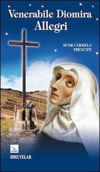 Venerabile Diomira Allegri - Carmela Prencipe - copertina