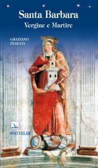 Santa Barbara. Vergine e martire - Graziano Pesenti - copertina