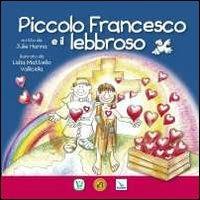 Piccolo Francesco e il lebbroso - Julie Hanna - copertina