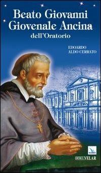 Beato Giovanni Giovenale Ancina dell'Oratorio - Edoardo A. Cerrato - copertina
