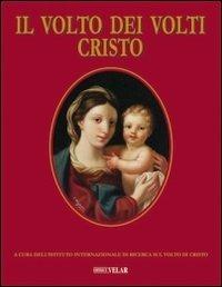 Il volto dei volti: Cristo. Ediz. illustrata. Vol. 17 - copertina