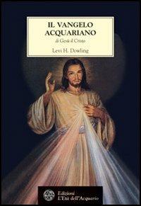 Il vangelo acquariano di Gesù il Cristo - Levi H. Dowling - copertina