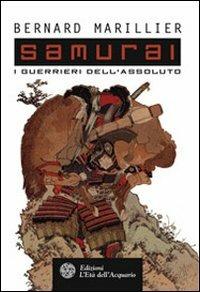 Samurai. I guerrieri dell'Assoluto - Bernard Marillier - copertina