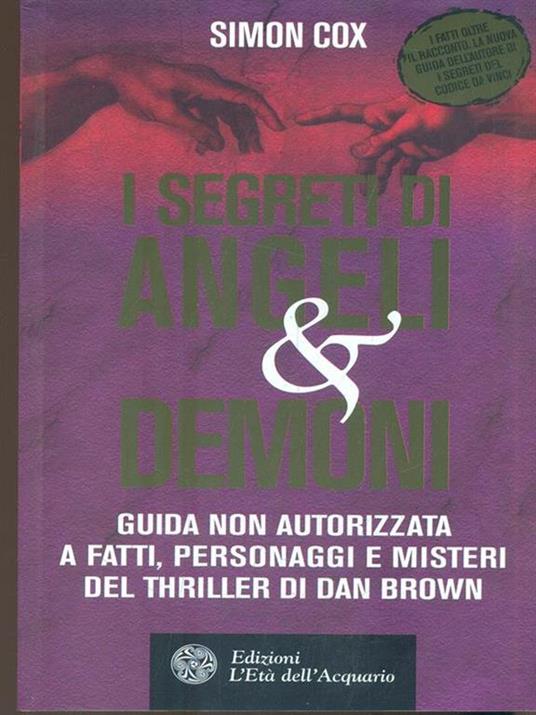 I segreti di Angeli & demoni. Guida non autorizzata a fatti, personaggi e misteri del thriller di Dan Brown - Simon Cox - 3