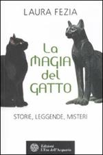 La magia del gatto. Storie, leggende, misteri
