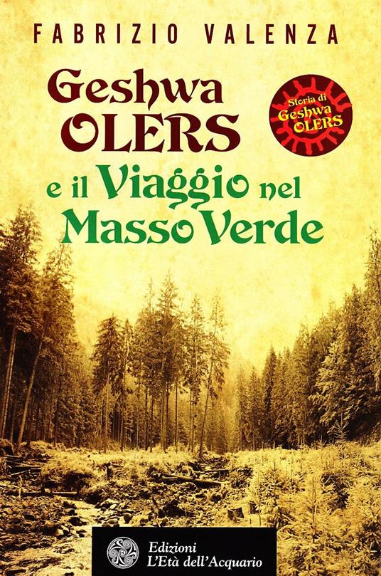 Geshwa Olers e il viaggio nel Masso Verde - Fabrizio Valenza - 3