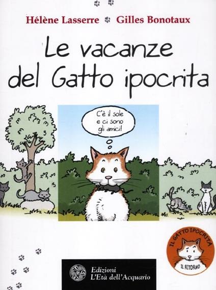 Le vacanze del gatto ipocrita - Hélène Lasserre,Gilles Bonotaux - copertina