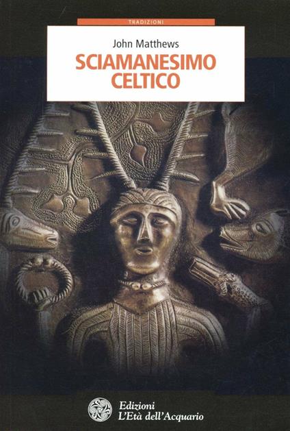 Sciamanesimo celtico - John Matthews - copertina