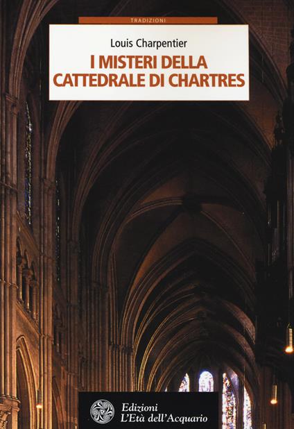 I misteri della cattedrale di Chartres - Louis Charpentier - copertina