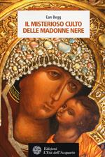 Il misterioso culto delle madonne nere