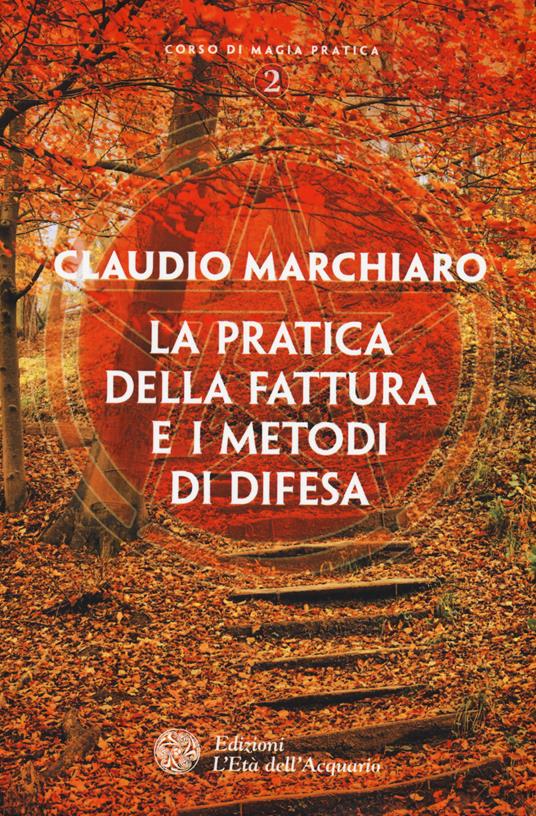 La pratica della fattura e i metodi di difesa - Claudio Marchiaro - copertina
