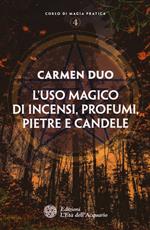 L' uso magico di incensi, profumi, pietre e candele