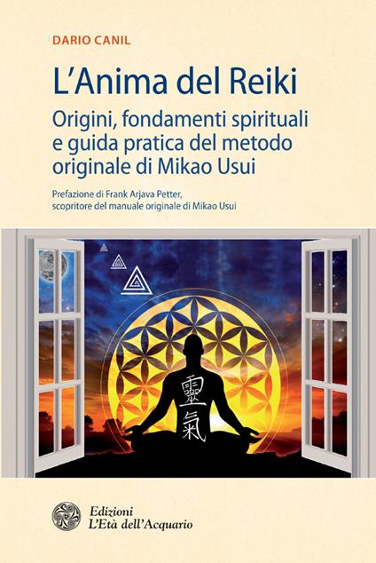 L' anima del reiki. Origini, fondamenti spirituali e guida pratica del metodo originale di Mikao Usui - Dario Canil - ebook