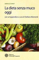 La dieta senza muco oggi