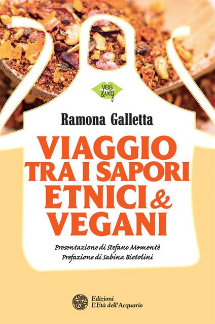 Viaggio tra i sapori etnici & vegani - Ramona Galletta - ebook