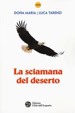 La sciamana del deserto