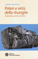 Poteri e virtù della shungite. Autentica pietra di vita