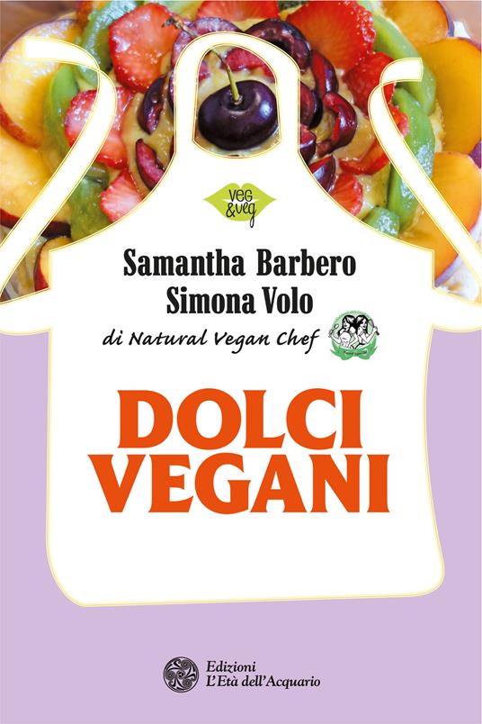 Dolci vegani - Samantha Barbero,Simona Volo - ebook