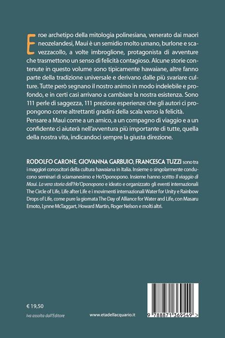 Le storie di Maui. 111 gradini verso la felicità - Rodolfo Carone,Giovanna Garbuio,Francesca Tuzzi - 3