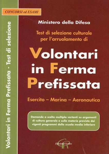 Test di selezione culturale per l'arruolamento di volontari in ferma prefissata. Esercito, marina, aeronautica - copertina
