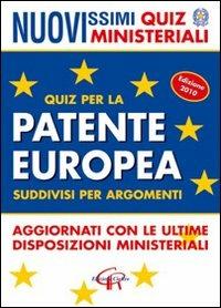Nuovissimi quiz ministeriali. Quiz per la patente europea suddivisi per argomenti - copertina