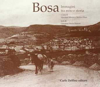 Bosa. Immagini tra mito e storia
