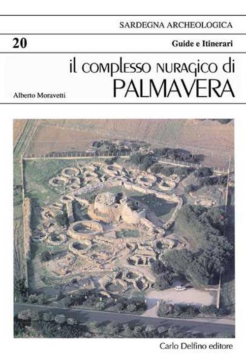 Il complesso nuragico di Palmavera. Ediz. tedesca - Alberto Moravetti - copertina