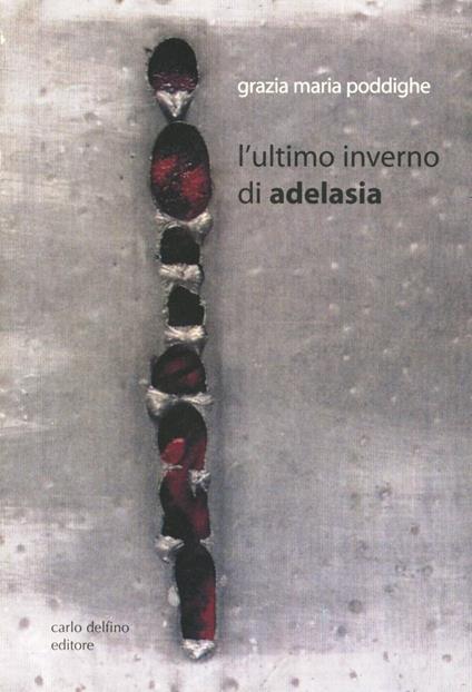L' ultimo inverno di Adelasia - Grazia M. Poddighe - copertina