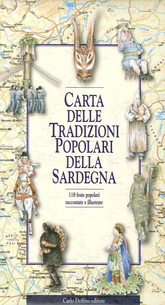 Carta delle tradizioni popolari della Sardegna. 118 feste popolari raccontate e illustrate - copertina