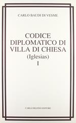 Codice diplomatico di Villa di chiesa (Iglesias) (rist. anast. 1877)