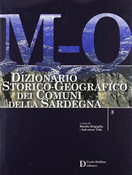 Dizionario storico-geografico dei comuni della Sardegna M-O - Manlio Brigaglia,Salvatore Tola - copertina
