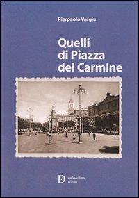 Quelli di piazza del Carmine - Pierpaolo Vargiu - copertina