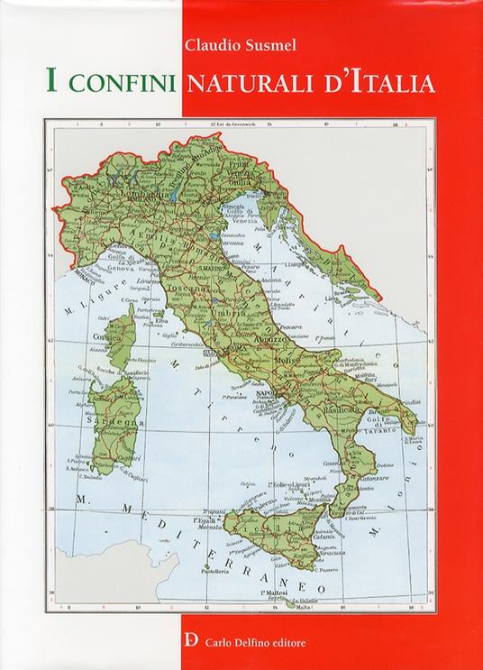 I confini naturali d'Italia - Claudio Susmel - copertina