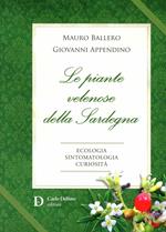 Le piante velenose della Sardegna. Ecologia, sintomatologia, curiosità
