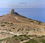 Fenici al volo. La Sardegna fenicia e punica