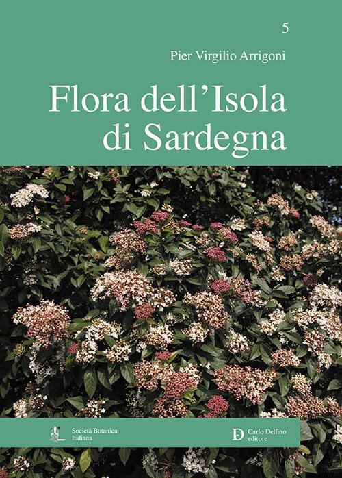 Flora dell'isola di Sardegna. Vol. 5 - Pier Virgilio Arrigoni - copertina
