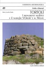 Tortolì. I monumenti neolitici e il nuraghe S´Ortali e Su Monte